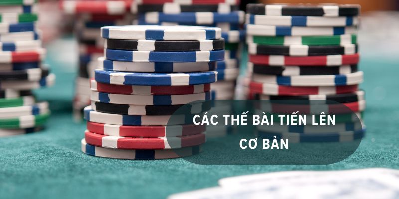 Người chơi cần ghi nhớ các thế bài Tiến Lên