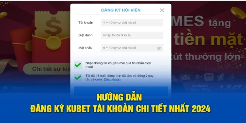 Điền đầy đủ thông tin vào biểu mẫu đăng ký Kubet