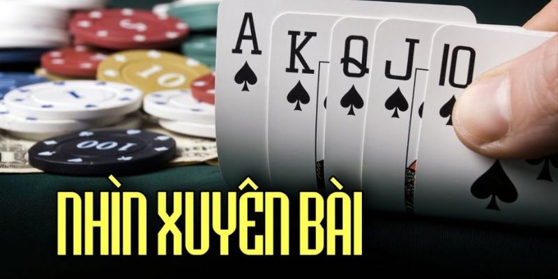 Học cách nhìn xuyên lá bài