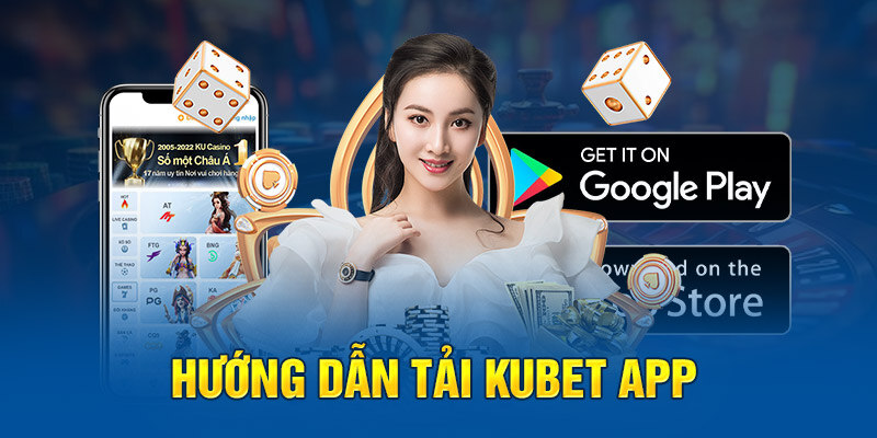 Lưu ý khi tải app Kubet về máy
